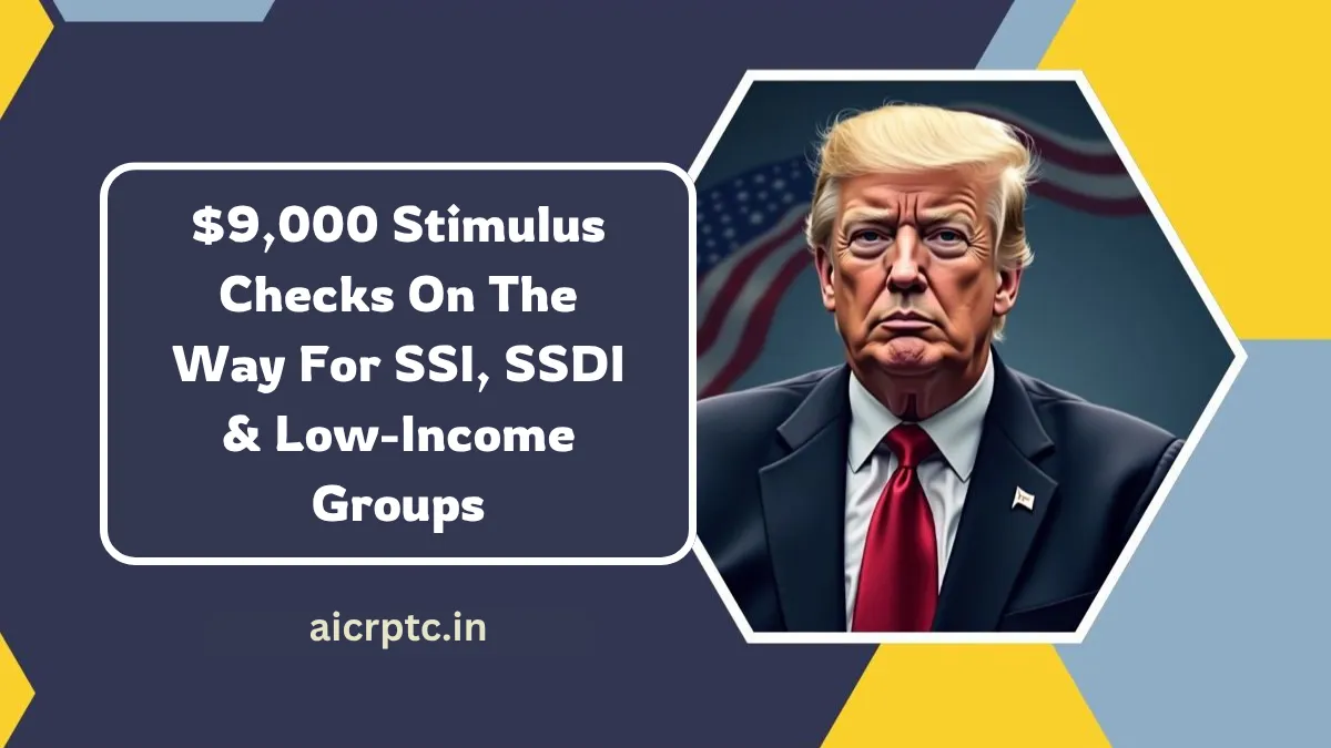 $9,000 Stimulus Checks On The Way For SSI, SSDI & Low-Income Groups – When Will You Get Yours?