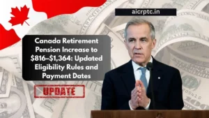 Canada Retirement Pension Increase to $816–$1,364: Updated Eligibility Rules and Payment Dates