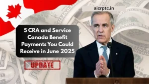5 CRA and Service Canada Benefit Payments You Could Receive in June 2025