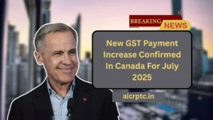 New GST Payment Increase Confirmed In Canada For July 2025