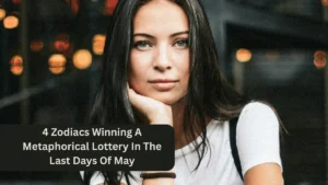 4 Zodiacs Winning A Metaphorical Lottery In The Last Days Of May